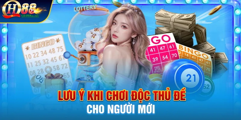 Lưu ý khi chơi độc thủ đề cho người mới